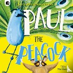 Matthews, Tilly - Paul the Peacock