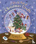 Laforme, Joy - A World Full of Christmas Crafts: 24 Ways to Celebrate the Festive Season