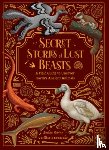 Gwinn, Saskia - Secret Stories of Lost Beasts: A Field Guide to Uncover Earth's Ancient Animals