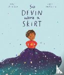 Lalji, Shireen - So Devin Wore a Skirt