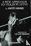 Havas, Kato - A New Approach To Violin Playing (English Edition)