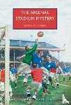 Gribble, Leonard - The Arsenal Stadium Mystery