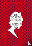 Tennyson Jesse, F. - A Pin to See the Peepshow