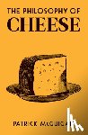 McGuigan, Patrick - The Philosophy of Cheese