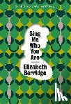 Berridge, Elizabeth - Sing Me Who You Are