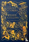 Collins, Wilkie - The Ghost Stories of Wilkie Collins