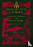 Thomas, Dylan, Blackwood, Algernon, Wyndham, John, Brand, Christianna - Shadows Over Cymru