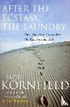 Kornfield, Jack - After The Ecstasy, The Laundry