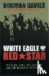 Davies, Norman - White Eagle, Red Star