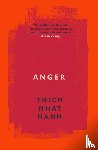 Hanh, Thich Nhat - Anger