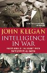 Keegan, John - Intelligence In War