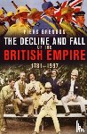 Brendon, Piers - The Decline And Fall Of The British Empire