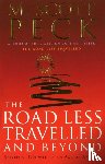 Peck, M. Scott - The Road Less Travelled And Beyond