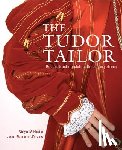 Malcolm-Davies, Jane, Mikhaila, Ninya - The Tudor Tailor