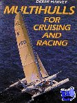 Harvey, Derek - Multihulls for Cruising and Racing