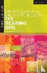 Dekker, Thomas, Middleton, Thomas - The Roaring Girl