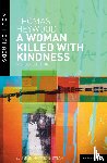 Heywood, Thomas - A Woman Killed With Kindness