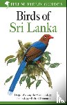 Warakagoda, Deepal, Inskipp, Carol, Inskipp, Tim, Grimmett, Richard - Field Guide to Birds of Sri Lanka