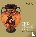 H. Oakley, John - The Greek Vase: Art of the storyteller
