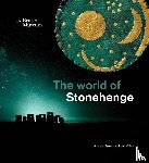 Garrow, Duncan, Wilkin, Neil - The world of Stonehenge