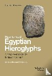 Collier, Mark, Manley, Bill, Parkinson, Richard - How To Read Egyptian Hieroglyphs