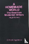 Kenner, Hugh - A Homemade World