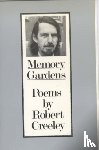Creeley, Robert - Memory Gardens