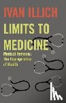 Illich, Ivan - Limits to Medicine