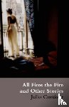 Cortazar, Julio - All Fires the Fire