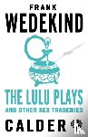 Wedekind, Frank - The Lulu Plays and Other Sex Tragedies