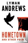 Andrews, Lyman - Hometown and Other Poems