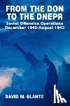 Glantz, David M. - From the Don to the Dnepr