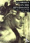 Gombrich, Leonie - Gombrich on the Renaissance