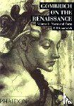 Gombrich, Leonie - Gombrich on the Renaissance Volume I