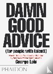 Lois, George - Damn Good Advice (For People with Talent!)