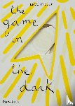 Tullet, Hervé - The Game in the Dark