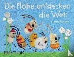 Alemagna, Beatrice - Die Flöhe entdecken die Welt