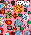 Tatehata, Akira, Hoptman, Laura, Kultermann, Udo, Taft, Catherine - Yayoi Kusama