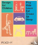 Birks, Kimberlie, Appleton, Lora - Design for Children - Play, Ride, Learn, Eat, Create, Sit, Sleep