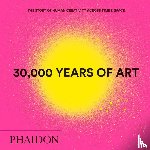 Editors, Phaidon - 30,000 Years of Art