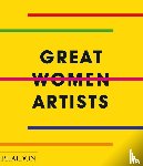Phaidon Editors - Great Women Artists