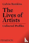 Tomkins, Calvin, Remnick, David - The Lives of Artists - Collected Profiles