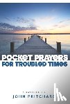 Pritchard, John - Pocket Prayers for Troubled Times