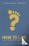 Stephen Cottrell, Steven Croft - How to Live