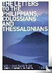 Barclay, William - The Letters to the Philippians, Colossians and Thessalonians