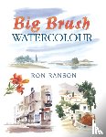 Ranson, Ron (Author) - Big Brush Watercolor
