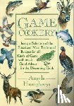 Humphreys, Angela (Author) - Game Cookery