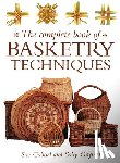 Goymer, Sally, Wright, Sue - Complete Book of Basketry Techniques