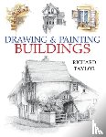 Taylor, Richard (Author) - Drawing and Painting Buildings
