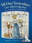 Ltd, Dmc Creative World, Whittaker, Faye - All Our Yesterdays Cross Stitch Collection